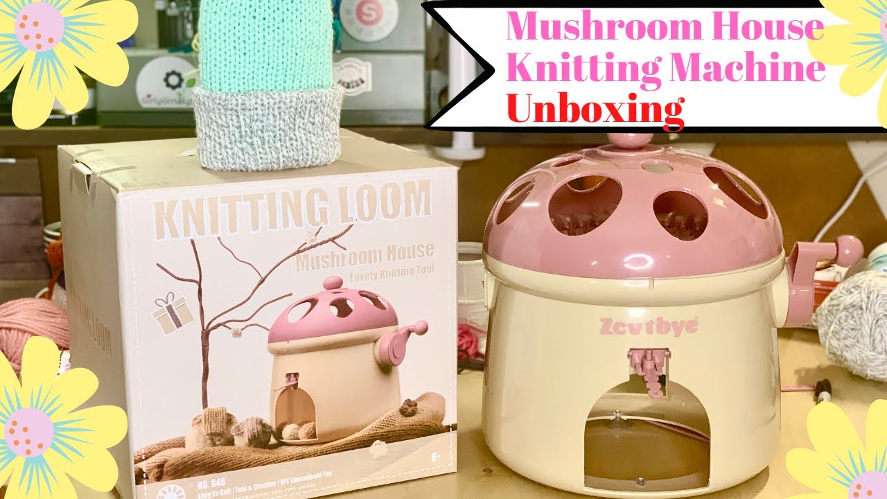 Sentro Mushroom House Knitting Machine Unboxing