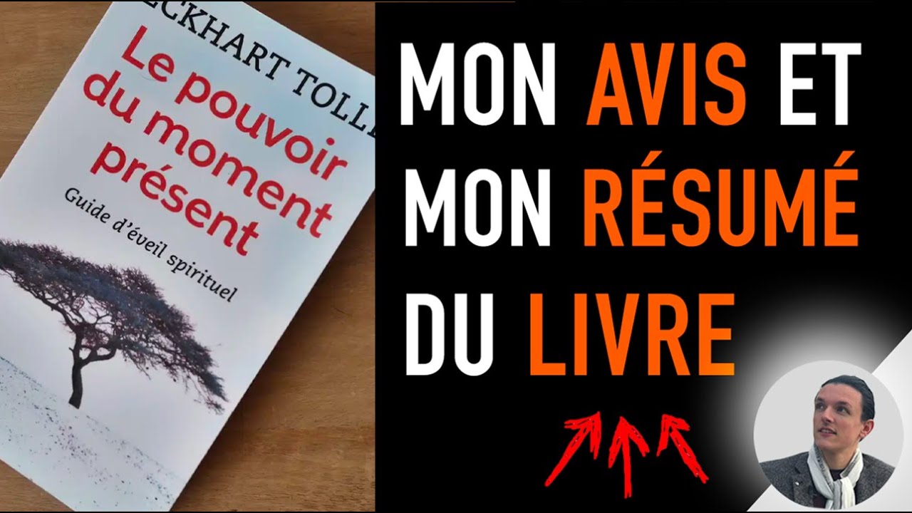 LE POUVOIR DU MOMENT PRÉSENT - RÉSUMÉ DU LIVRE DE ECKHART TOLLE