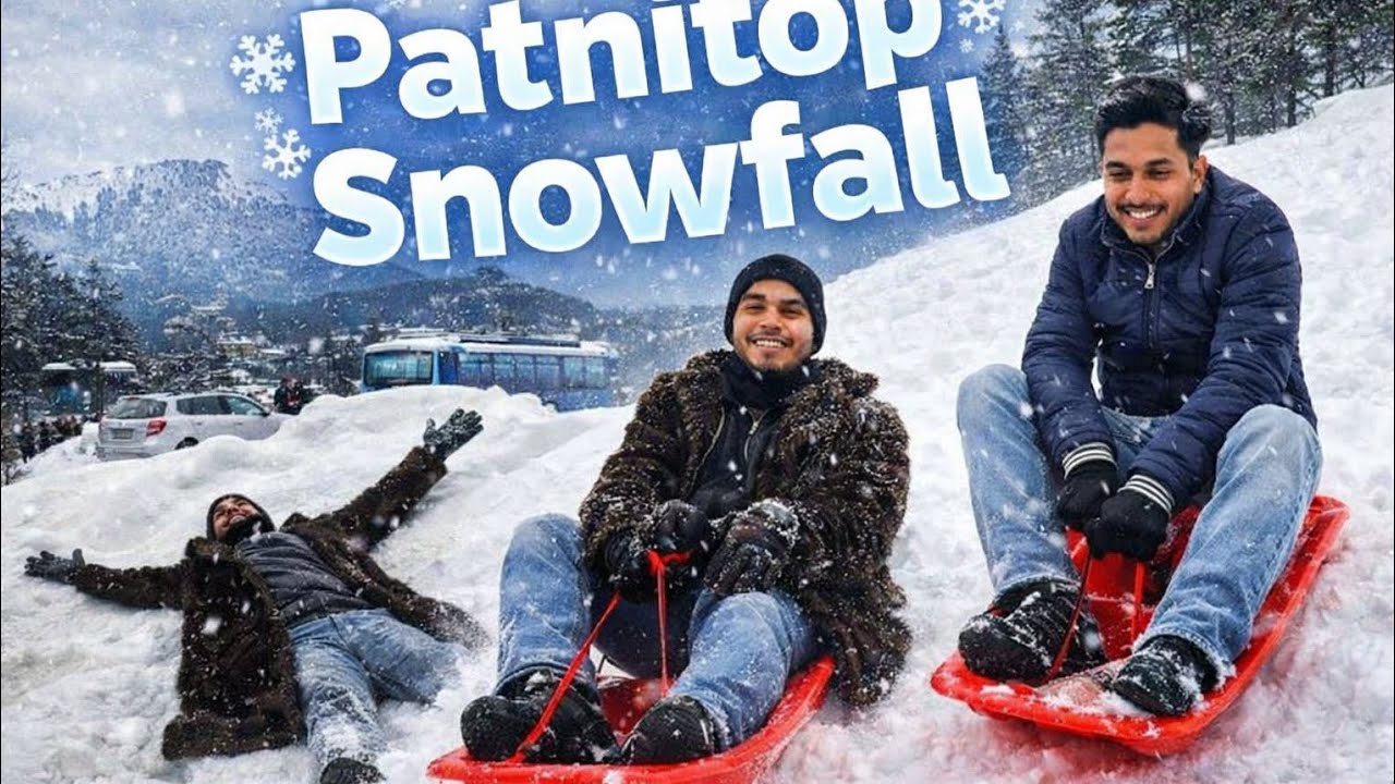 Snowfall Masti in Patnitop ⛄ | Fun Activities & Memories|| video 3 Jammu 