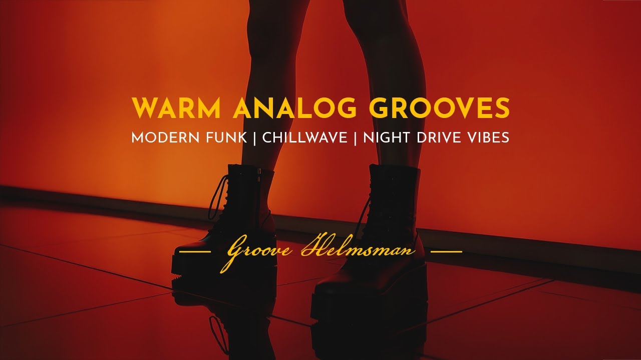 Modern Funk Set | Electro Funk - Nu Disco - Chillwave | Groove Helmsman