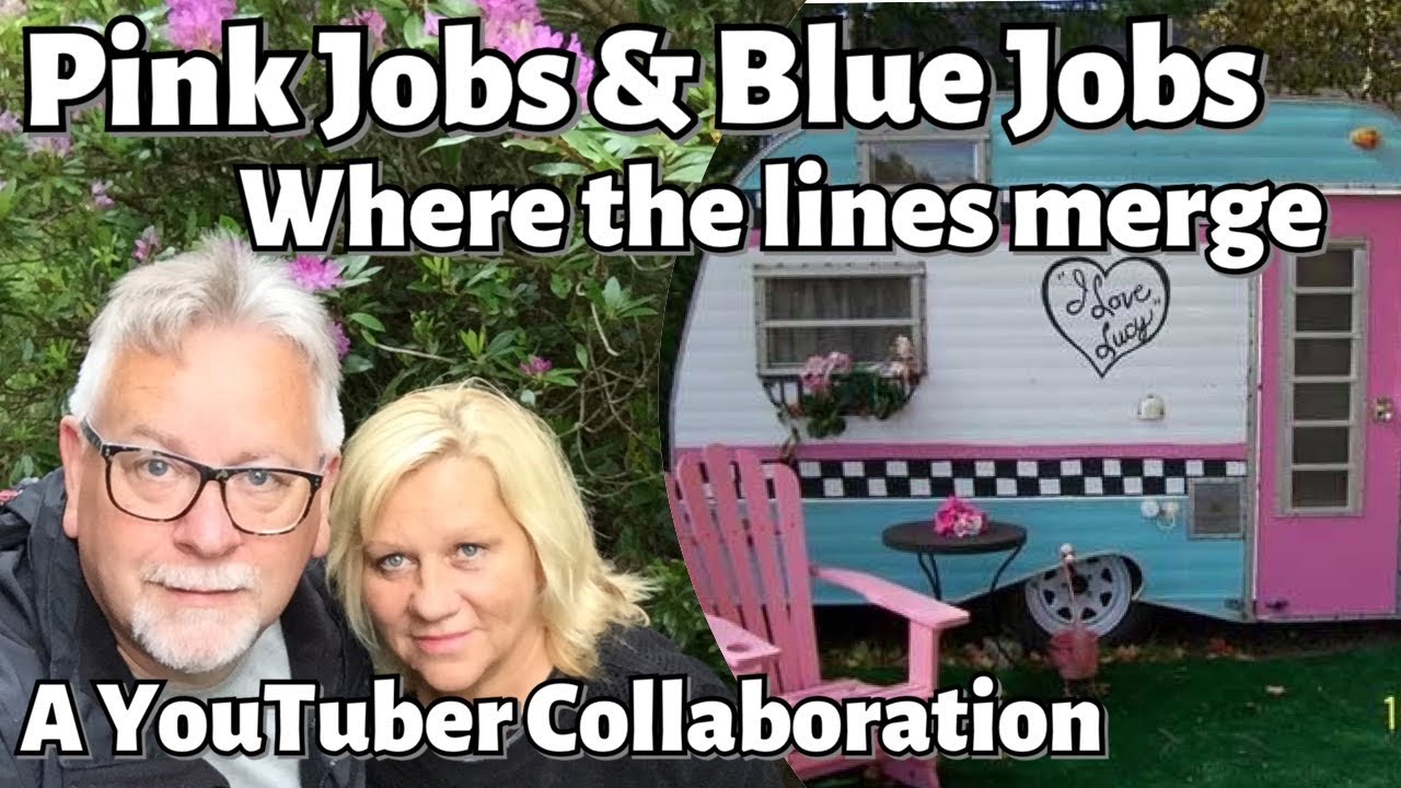 Pink Jobs & Blue Jobs & Where The Lines Merge - A YouTuber Collaboration