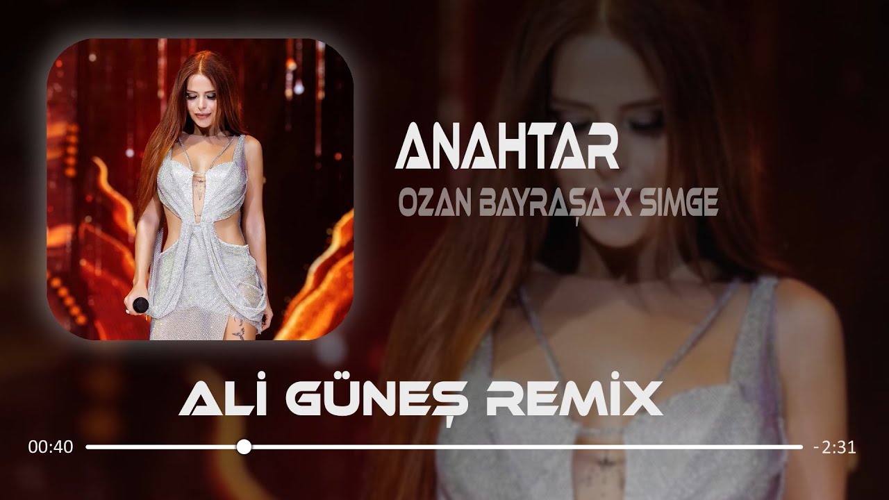 Ozan Bayraşa X Simge - Anahtar ( Ali G&uuml;neş Remix )