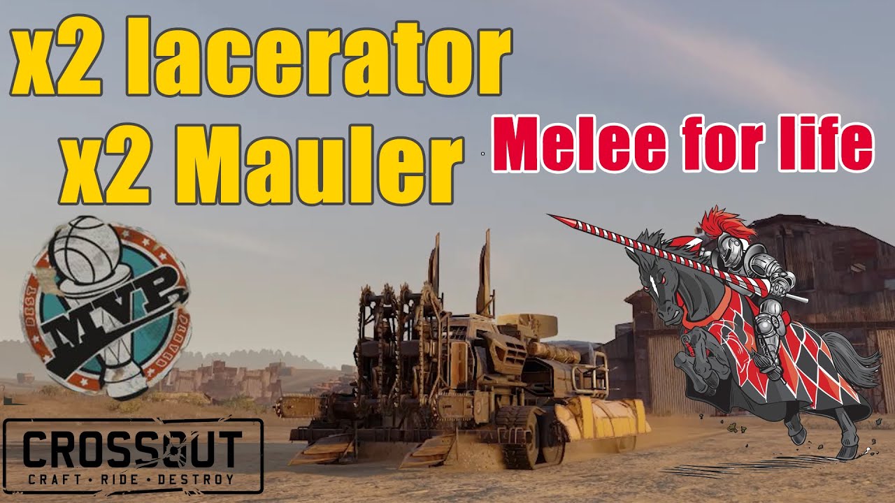 Crossout - Lacerator - Mauler - Melee Build - x8 MVP Gameplay