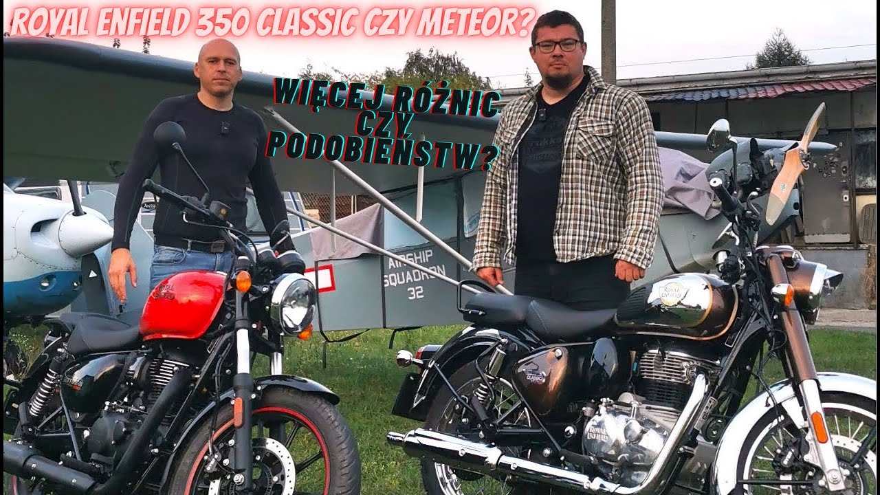 Royal Enfield 350 w dw&oacute;ch smakach - klasycznym i... jeszcze bardziej klasycznym! Meteor vs Classic
