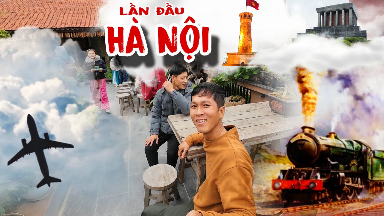 Vượt 1700 km ra thăm thủ đô Hà Nội | Viếng Lăng Bác | Trải nghiệm đi tàu hỏa Bắc Nam
