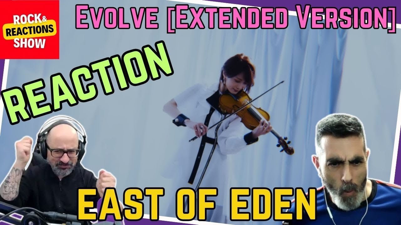 EAST OF EDEN- Evolve [Extended Version] | Reaction | Reacción | Rock and Reactions