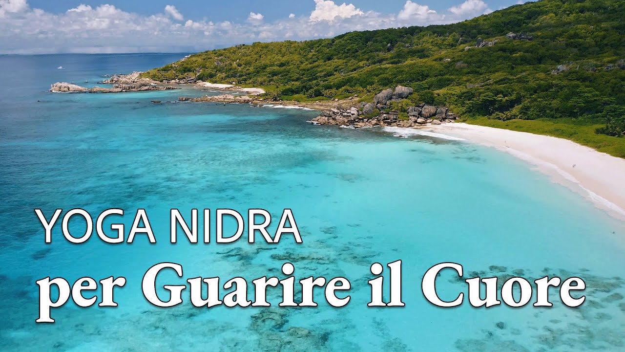 Yoga Nidra per Guarire il Cuore | Rilassamento Profondo e Meditazione Guidata