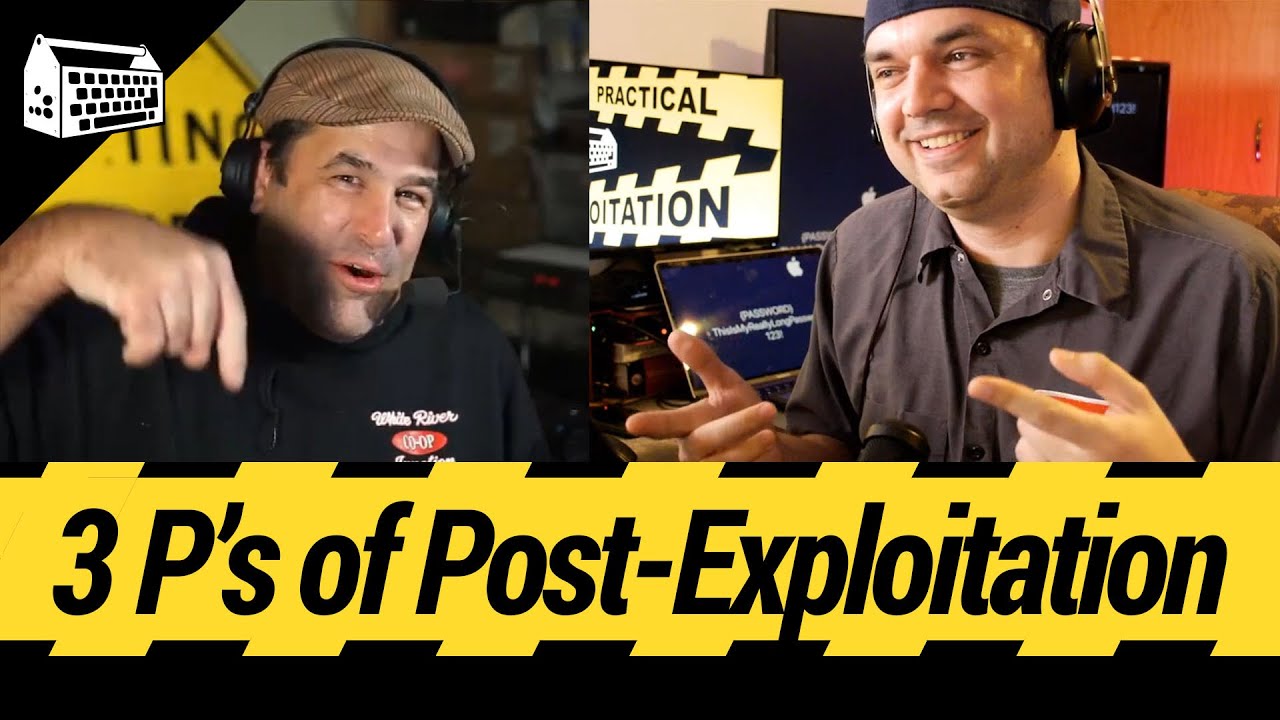 The 3 (or 4) P's of Post Exploitation - Practical Exploitation [Cyber Security Education]