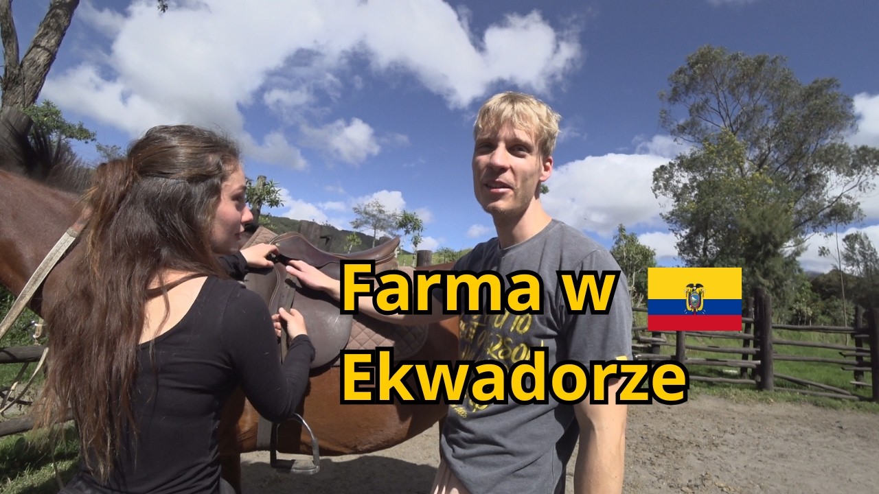 Spędziłem dzień z Włoszką na farmie w Ekwadorze [1/2] 🇪🇨
