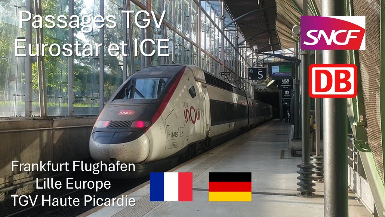 [Train Spotting] ICE et TGV à Francfort, Lille et TGV Haute Picardie.