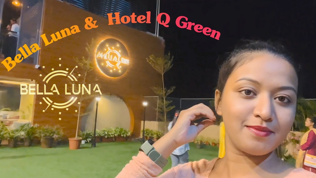 নলবাৰী'ত নতুন Resort/Family with Hotel Q Green💚 Bella Luna Sky Lounge & Mocktail Club @RiyaSarma70