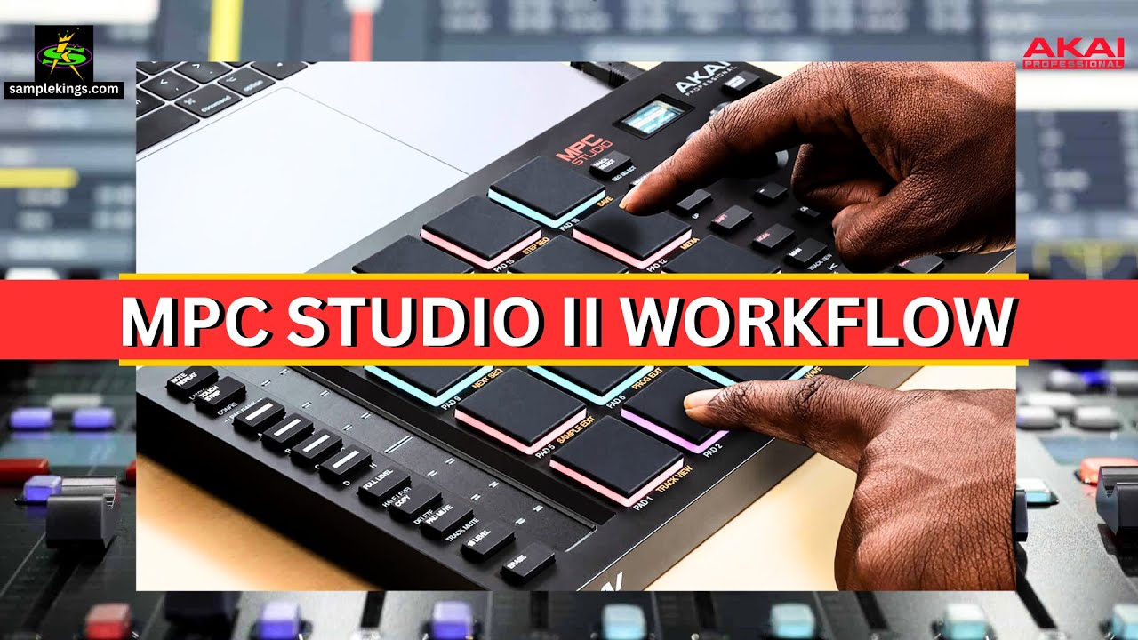 THE AKAI MPC STUDIO MK2 WORKFLOW LESSONS FROM A PRO ENGINEER