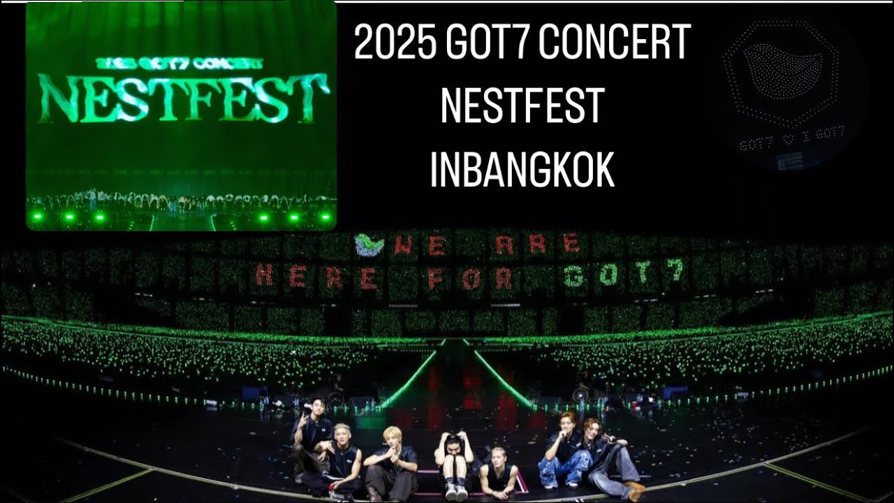 DAY1 2025 GOT7 CONCERT NESTFEST IN BKK 250502 #GOT7_NESTFESTinBKK_DAY1 #GOT7_NESTFESTinBKK