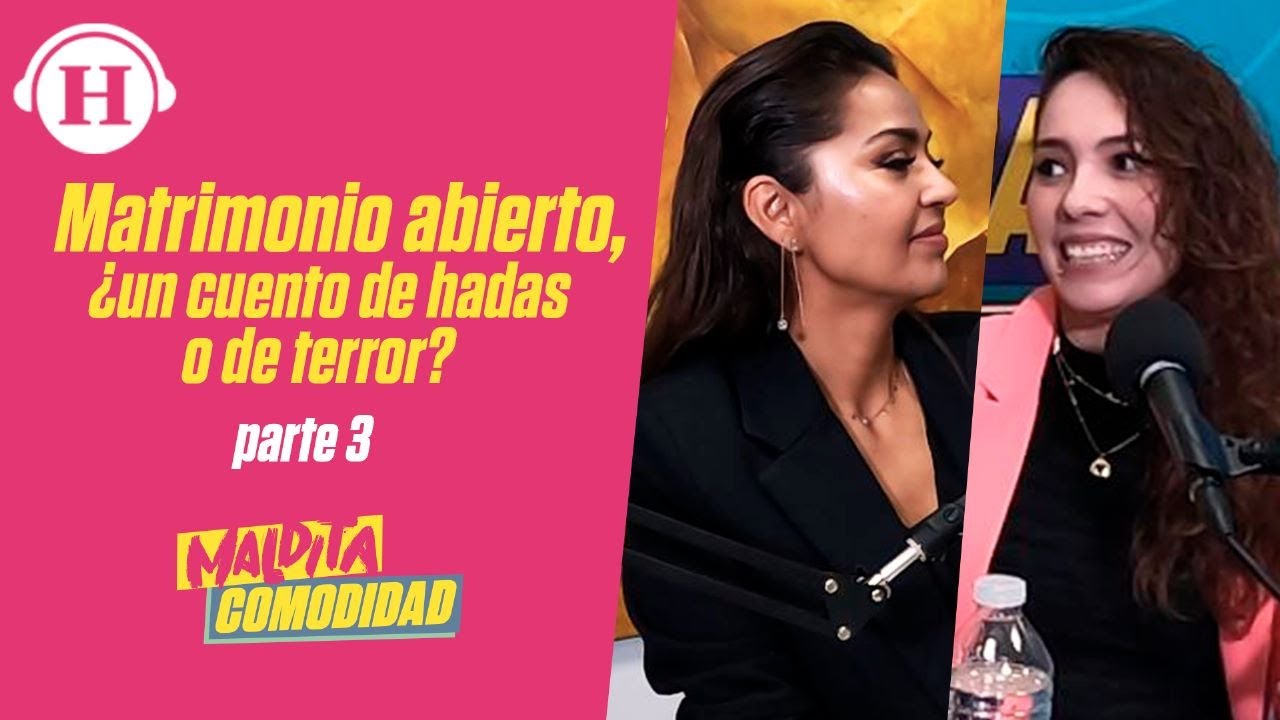 ¿Cómo hacer funcionar un matrimonio abierto? | Maldita Comodidad con Son Acosta