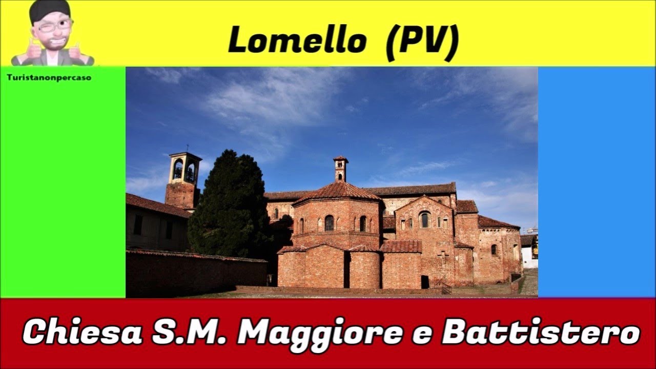 Lomello (PV) - Alla scoperta della Basilica di Santa Maria Maggiore e Battistero di San Giovanni.