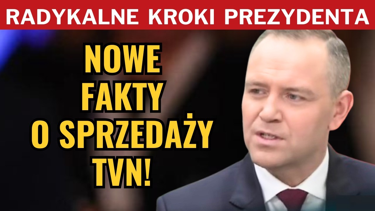 NAWROCKI PODJĄŁ RADYKALNE KROKI! SPRZEDAZ TVN: NOWE FAKTY!