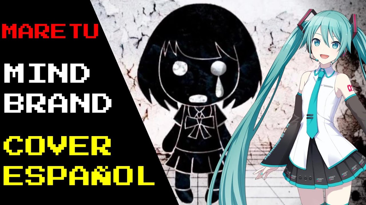 【VOCALOID Cover ESPAÑOL】MIND BRAND - MARETU 【Hatsune Miku / 初音ミク カバー】