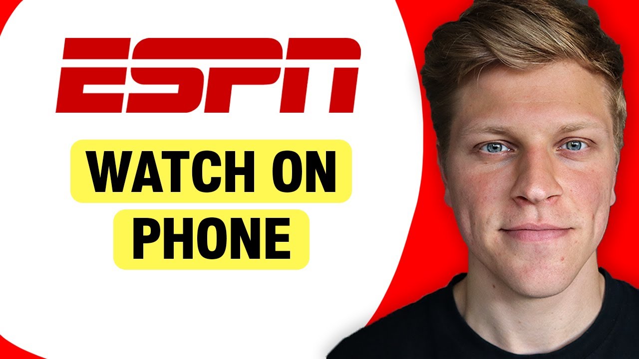 How to Watch ESPN on Your Phone