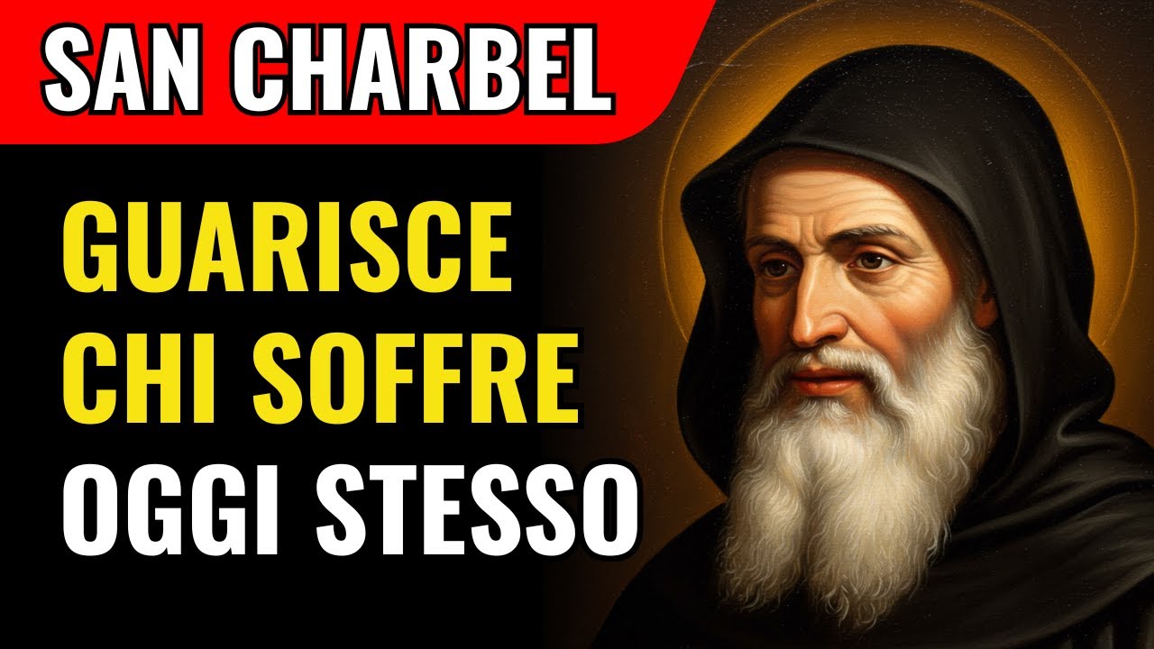 San Charbel 🙏 Questa È la Preghiera per Chi Sta Soffrendo e Invoca Guarigione Ancora Oggi