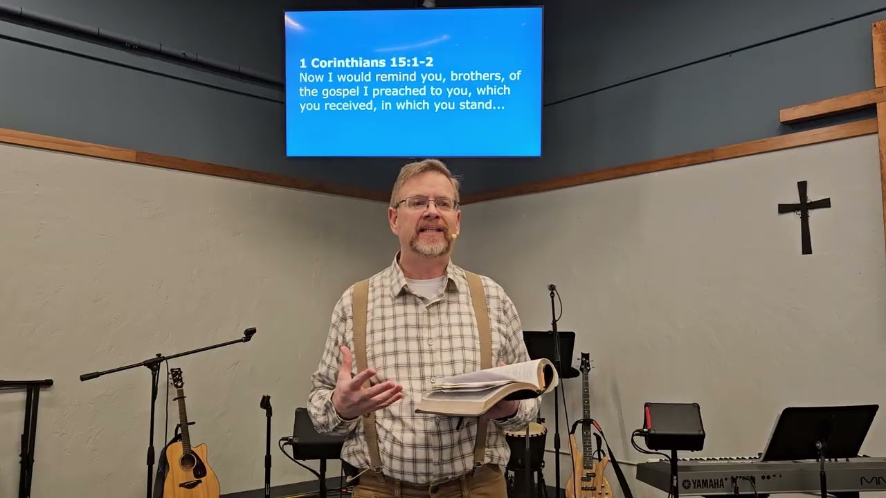 The Primary Truths - 1 Corinthians 15:1-11