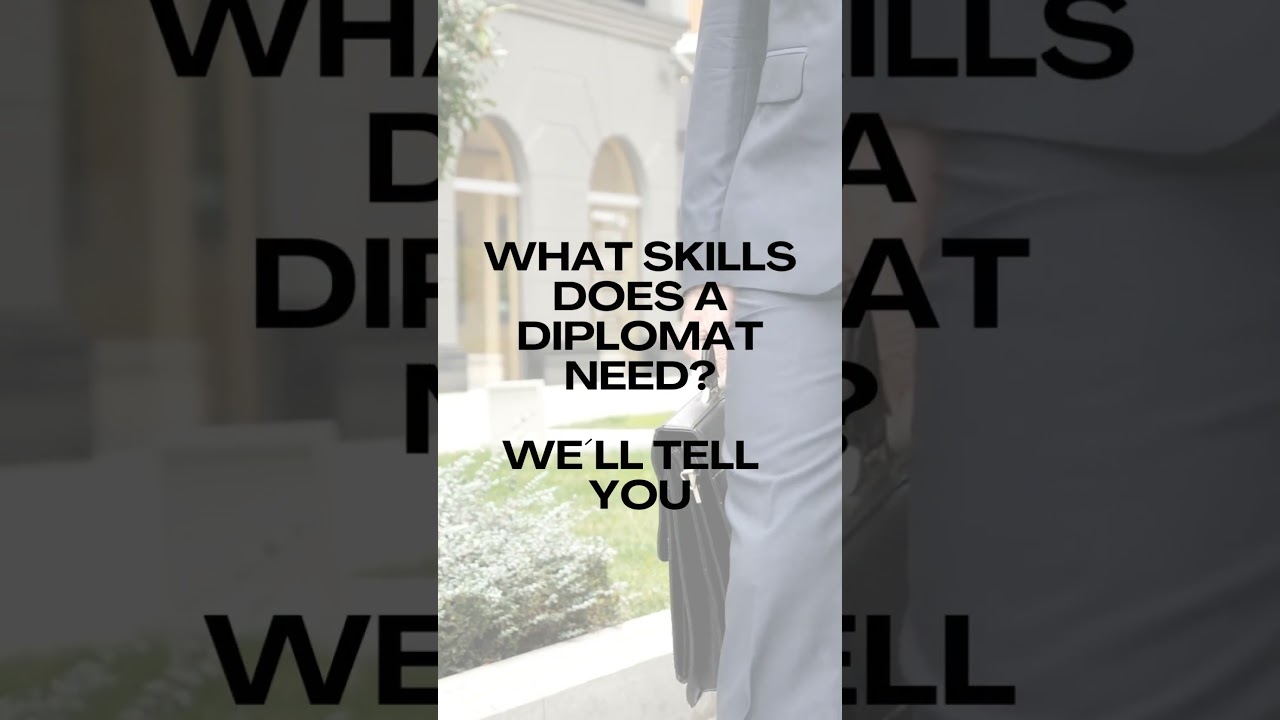 What skills does a diplomat need?