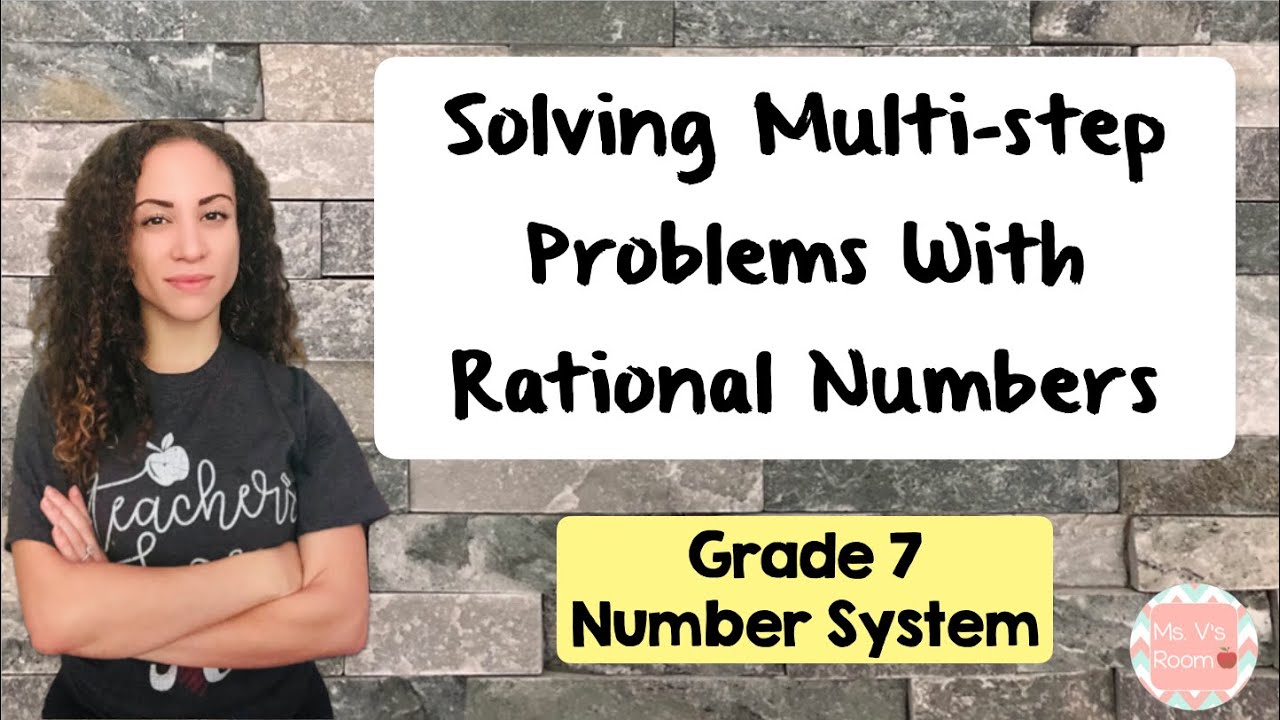 Solving Multi Step Problems With Rational Numbers
