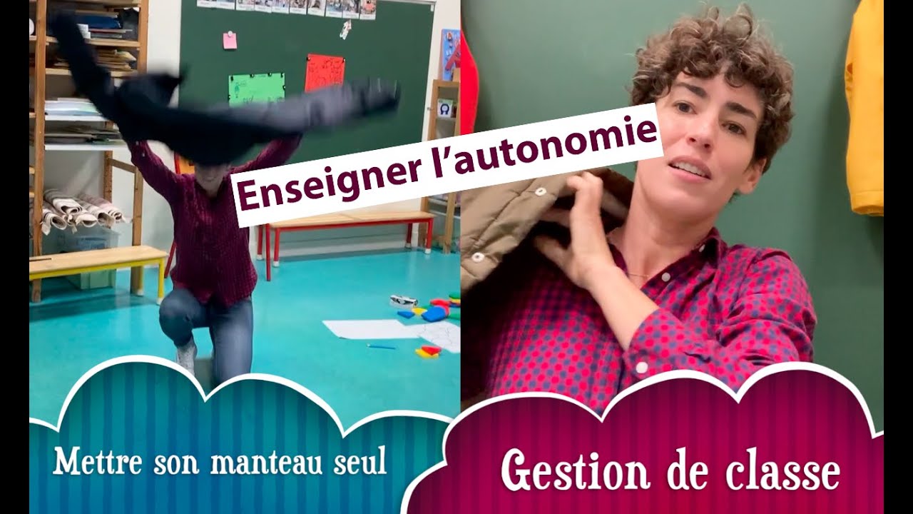 Enseigner l'autonomie. Enfiler son manteau, seul et dans le calme. Gestion de classe. Maternelle.