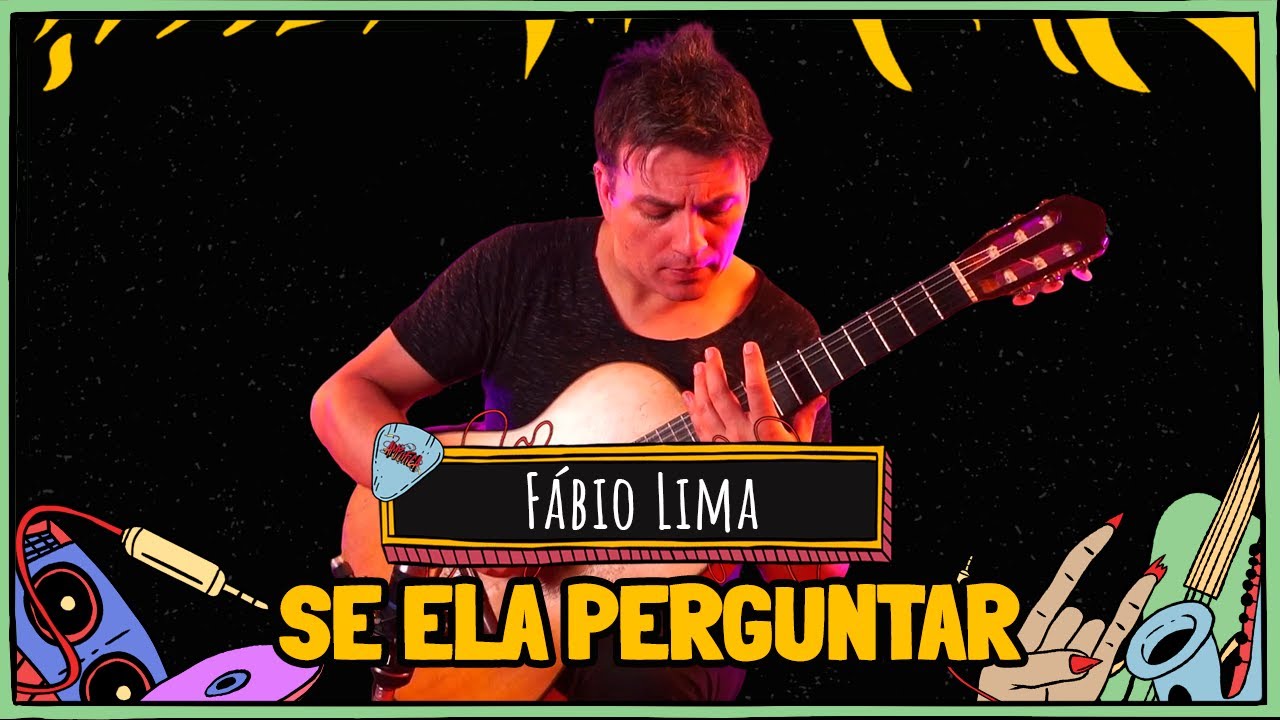 FÁBIO LIMA toca SE ELA PERGUNTAR de DILERMANDO REIS