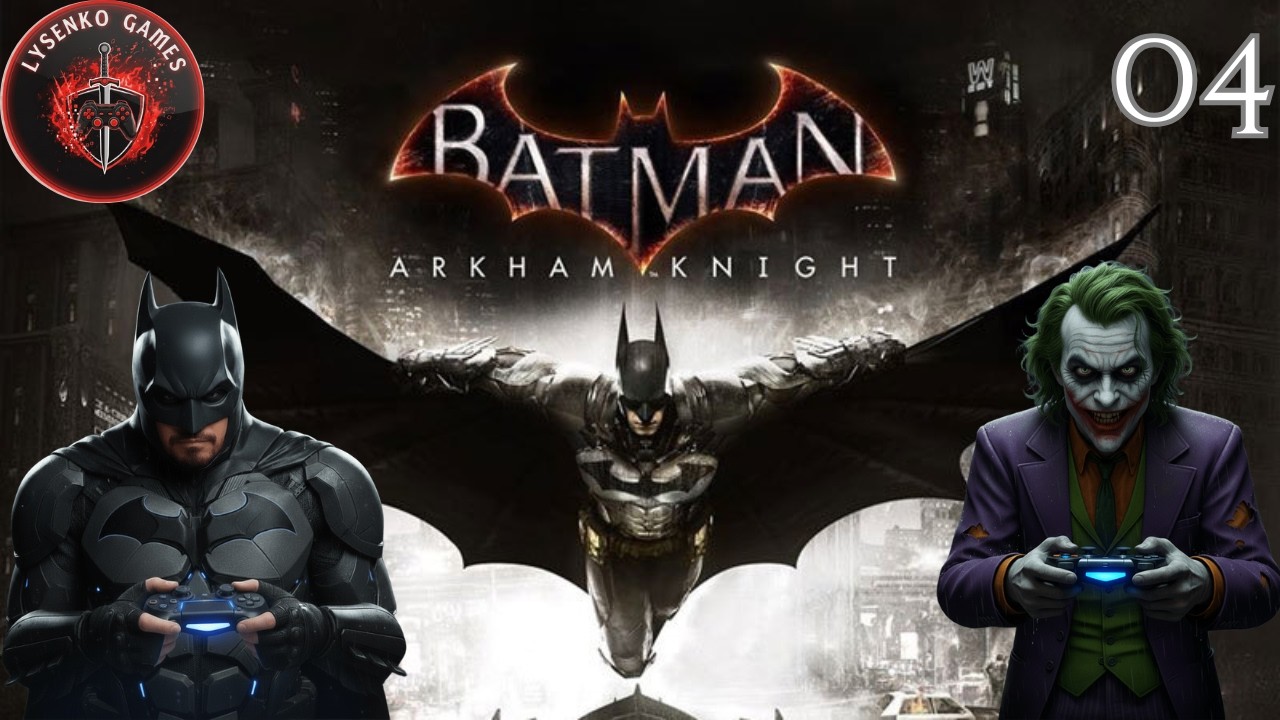🦇 Batman: Arkham Knight - Ep. 04