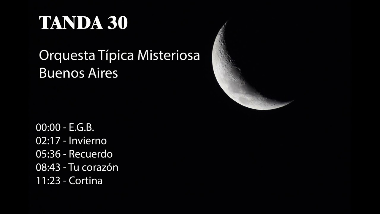 Tanda 30 - Orquesta Típica Misteriosa Buenos Aires