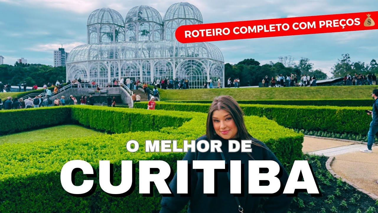 O Que Fazer em CURITIBA - Roteiro Completo com Dicas, Passeios e Pre&ccedil;os 