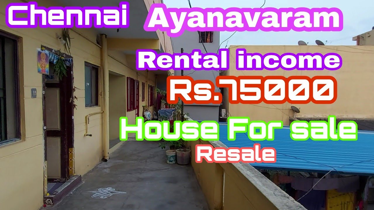 Chennai Ayanavaram House for sale.Rental income property | income Rs.75000