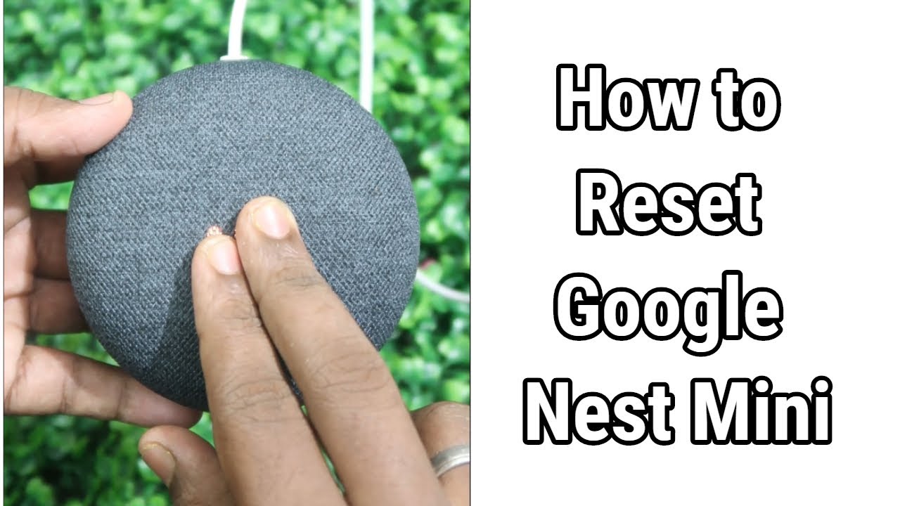 How to reset Google Nest Mini - 