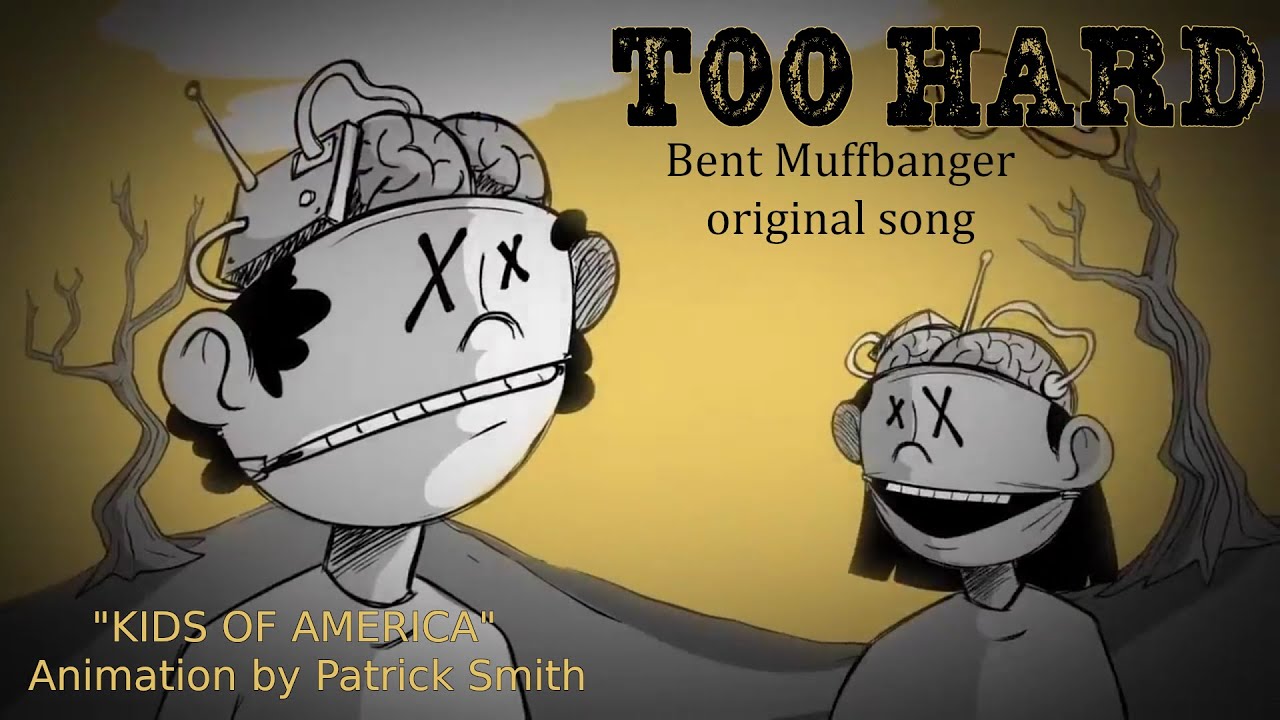 Too Hard - Bent Muffbanger original song - unofficial rescore of 