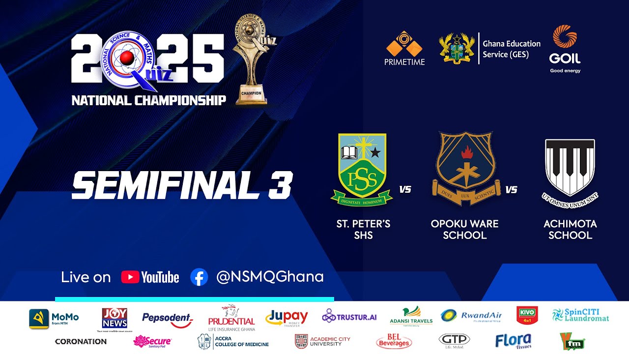 #NSMQ2025 SEMI-FINAL STAGE | ST. PETER’S SHS VS OPOKU WARE SCHOOL VS ACHIMOTA SCHOOL