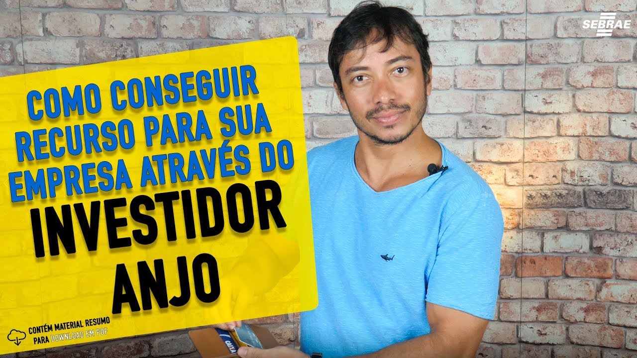 🔵 O QUE É e como ENCONTRAR um INVESTIDOR ANJO? - Aprenda com o Sebrae!