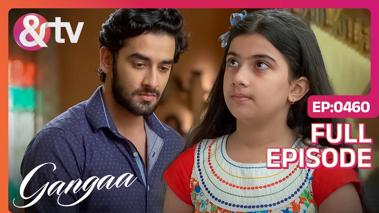 Sagar को London जाने से रोक पायेगी Krishna? | Gangaa | Full Ep 460 | @And TV