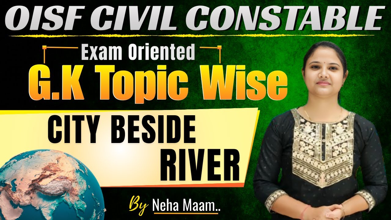 CITY BESIDE RIVER TOP MCQS IIOISF GK|| constable GK ||Neha Ma'am #oisf #districtconstable#gk