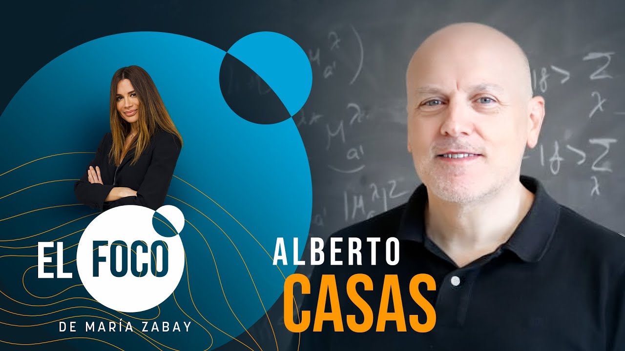 EL FOCO | Alberto Casas, físico: 