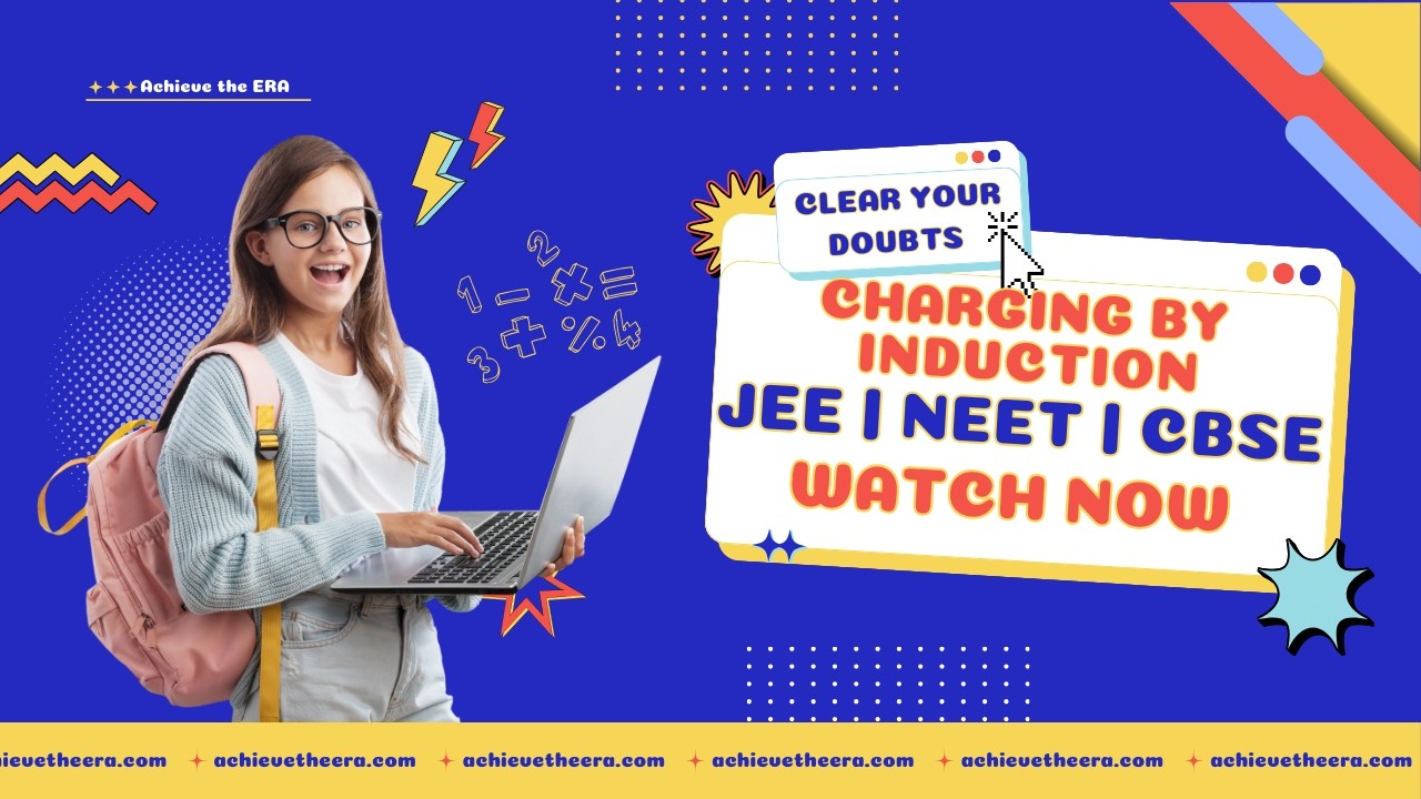 Charging By Induction | JEE | NEET | CBSE 12