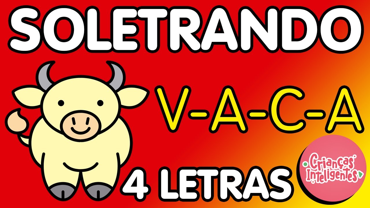 SOLETRANDO QUATRO LETRAS - CRIANÇAS INTELIGENTES  WhatsApp 11 970676929
