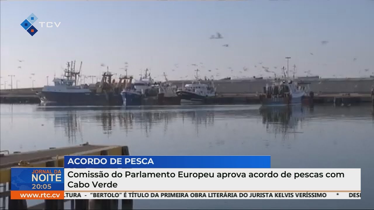 Comissão do Parlamento Europeu aprova acordo de pescas com Cabo Verde