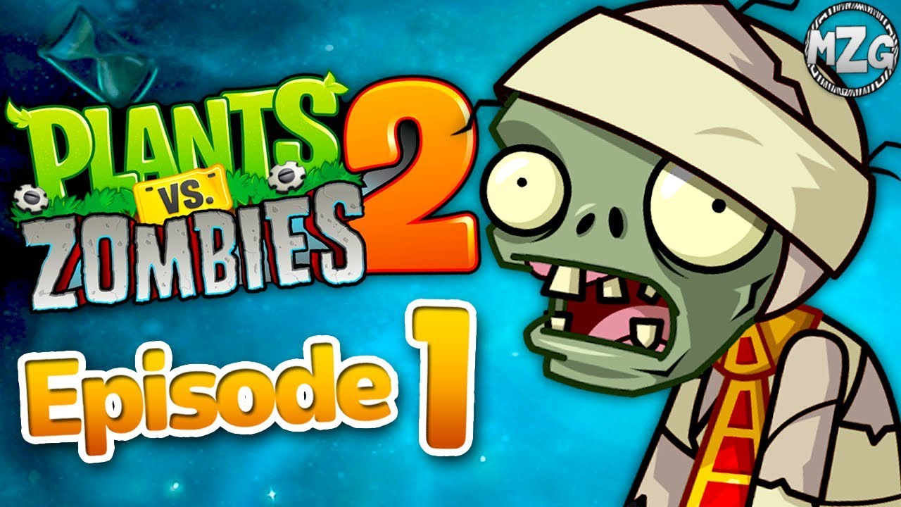 Самое время!! - Прохождение игры Plants vs. Zombies 2 - Эпизод 1 - Древний Египет!
