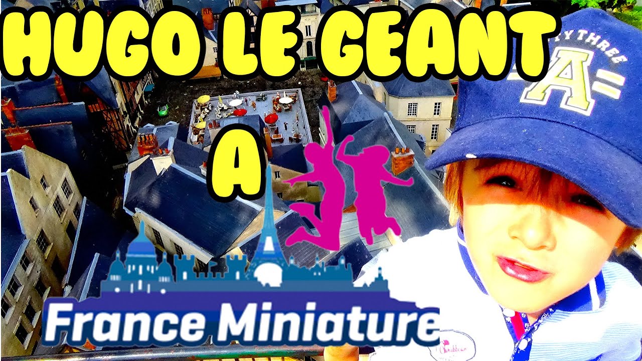HUGO Le géant à FRANCE MINIATURE! - Where is ANGIE?...And HUGO?