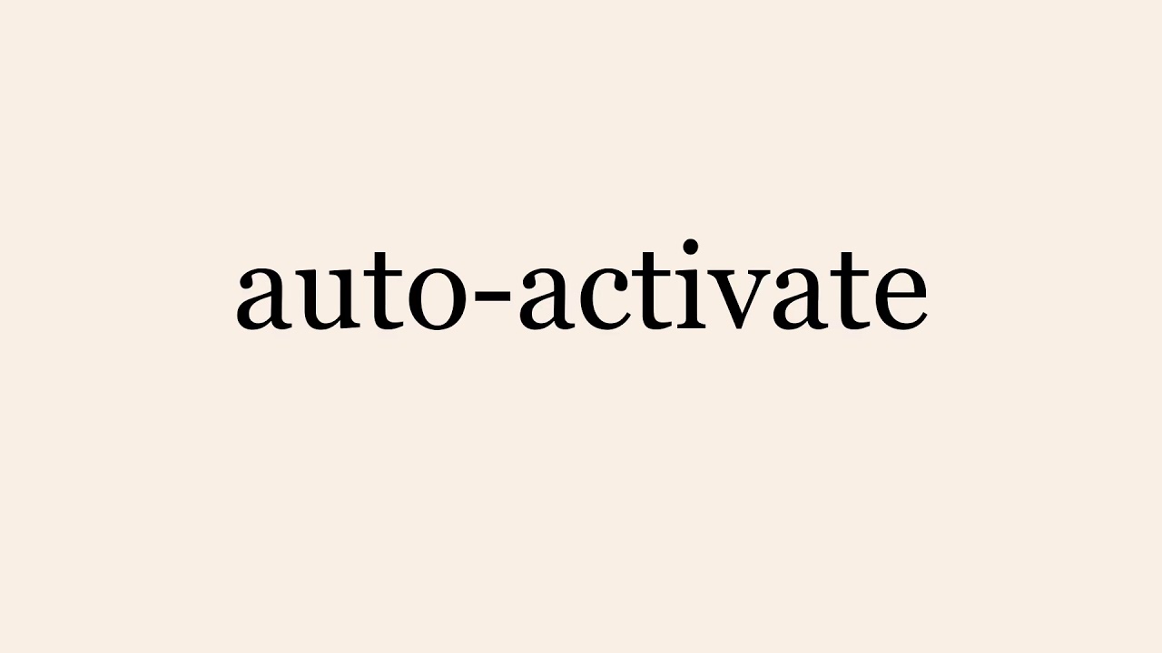 auto activate