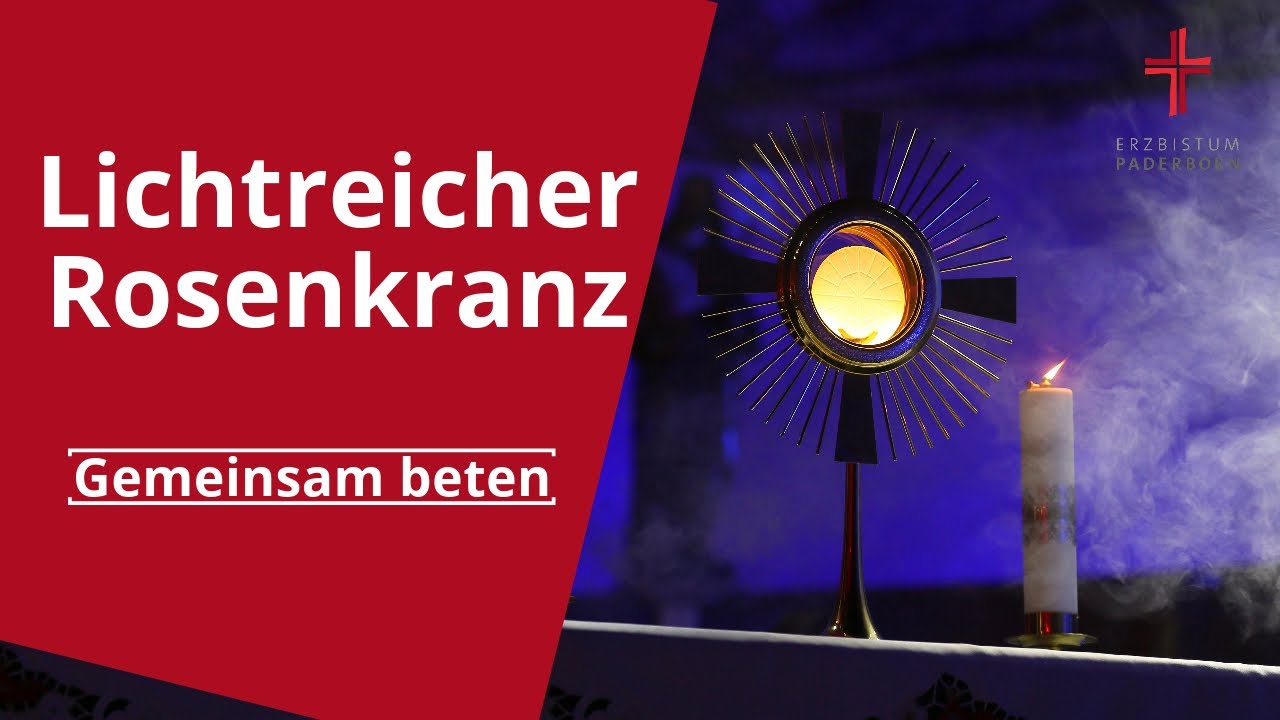 Rosenkranz beten: Der lichtreiche Rosenkranz zum Mitbeten