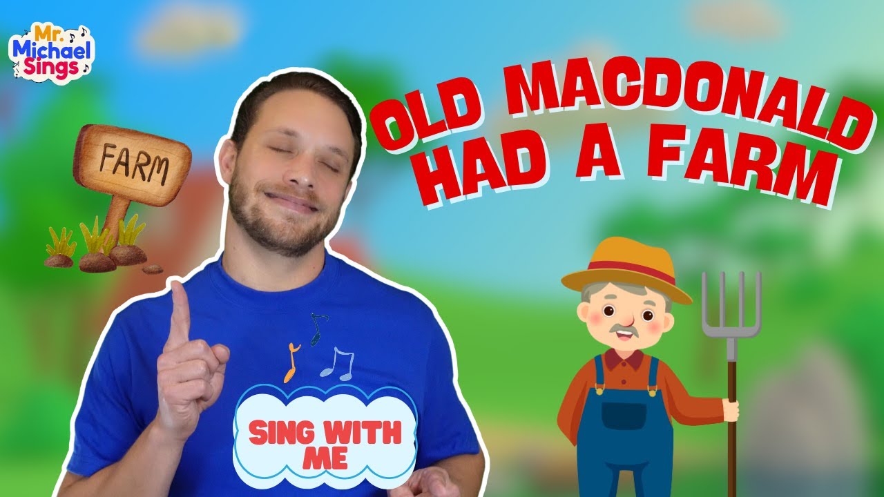 Old MacDonald Had a Farm: Sing Along with Mr. Michael