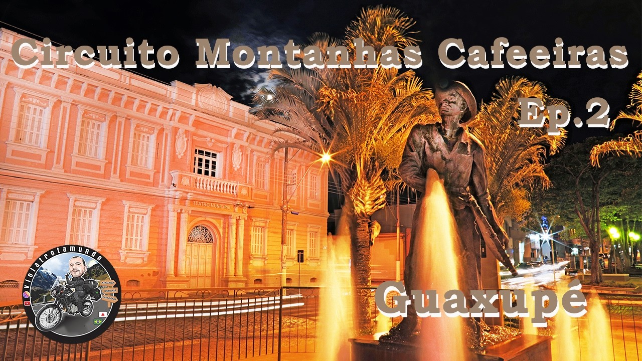Circuito Montanhas Cafeeiras  - Guaxupé MG