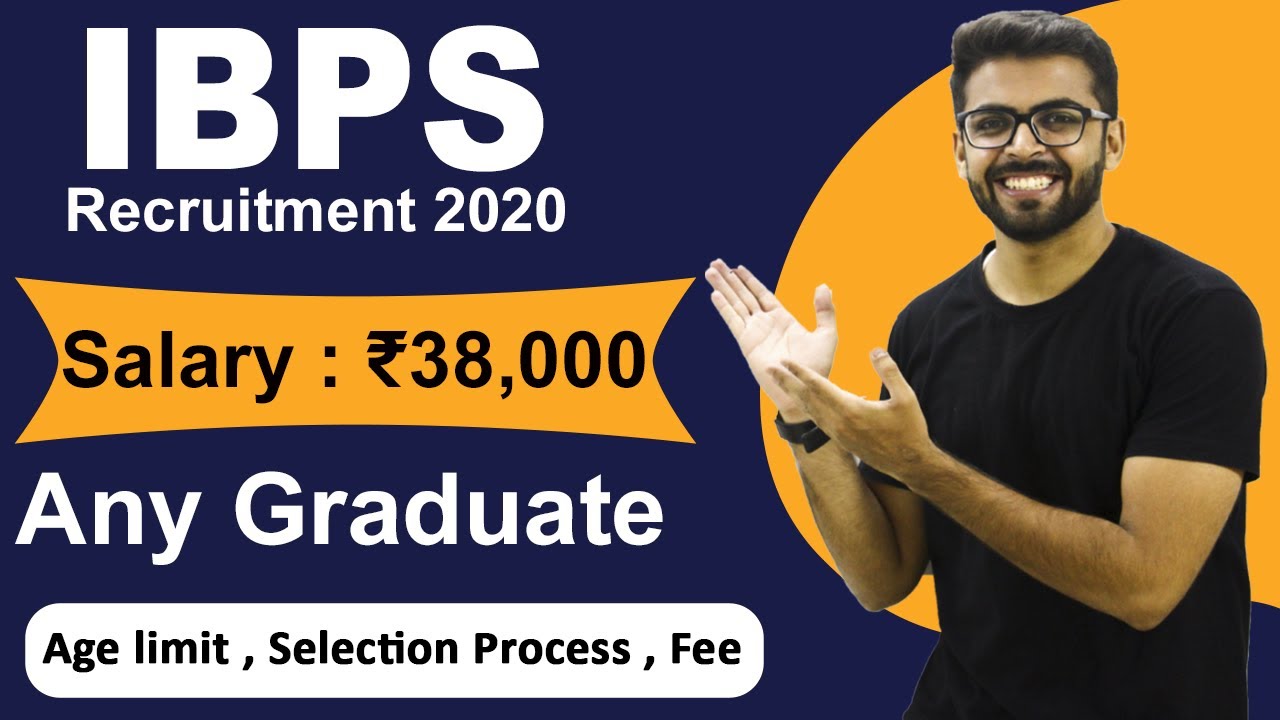 IBPS Recruitment 2020 | Salary ₹38,000 | Any Graduate | Latest Jobs 2020