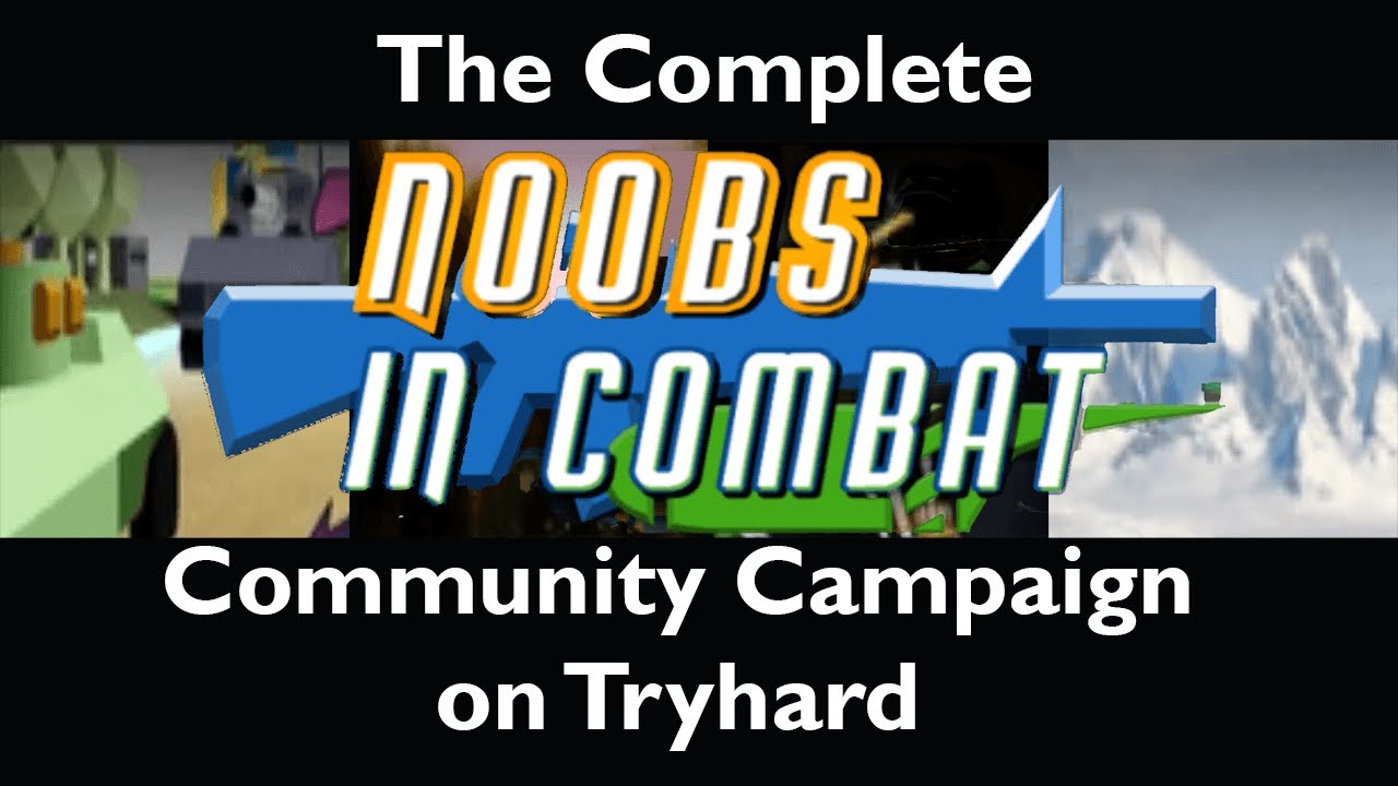 The FULL Completion of Noobs In Combat's Community Campaign on Solo, Tryhard